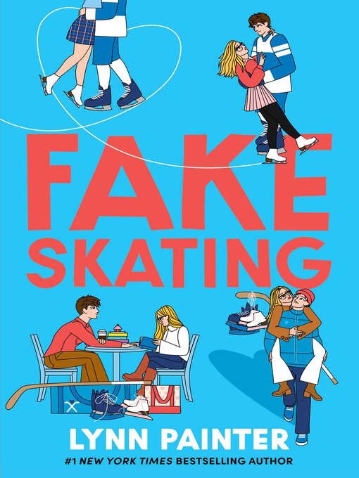 Title details for Fake Skating by Lynn Painter - Wait list